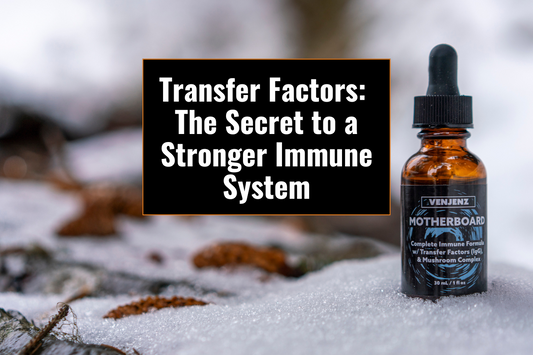 Transfer Factors: The Secret to a Stronger Immune System
